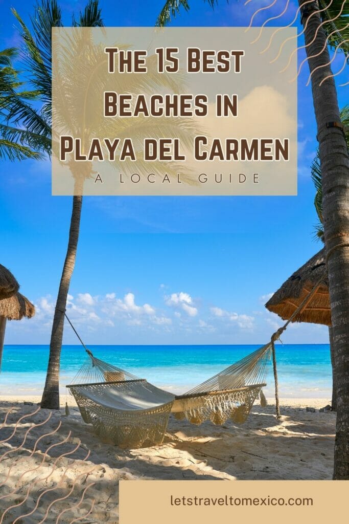Pinterest Pins saying "Best Beaches in Playa del Carmen".