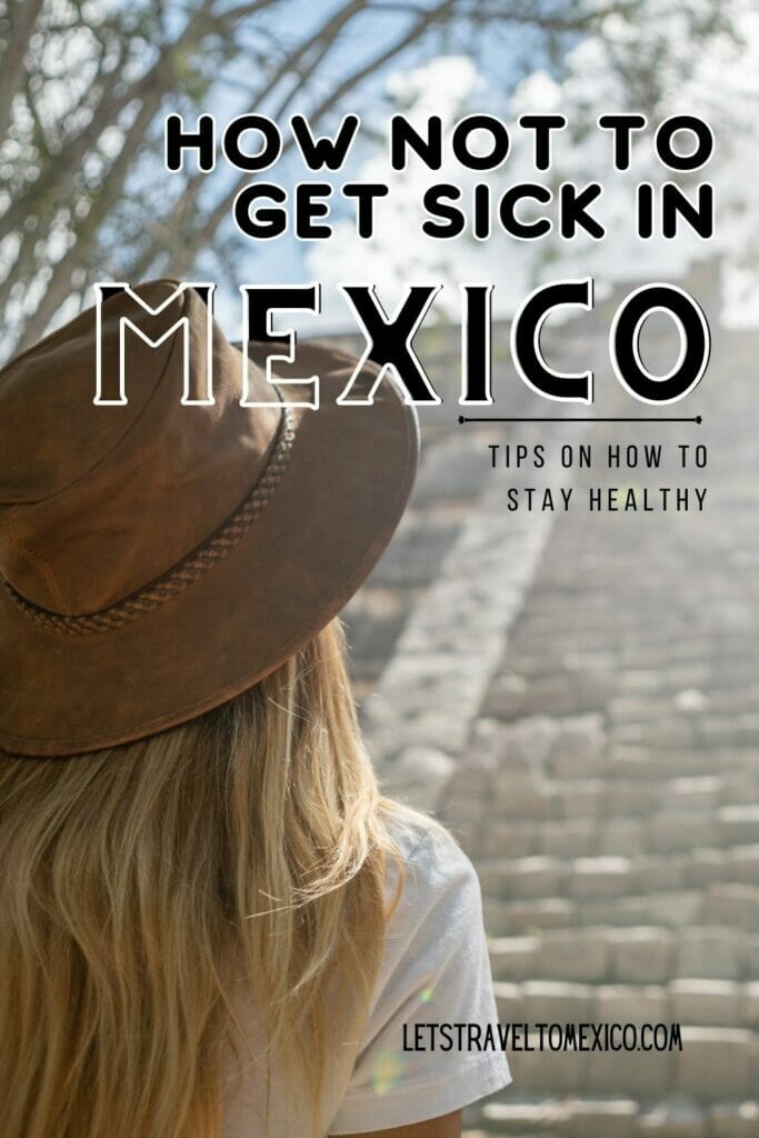 Pinterest image saying "How not to get sick in Mexico".
