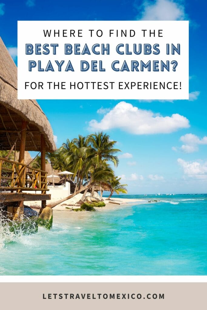 Pinterest image saying "Best Beach Clubs in PDC: Where are the hottest hangouts in Playa?".