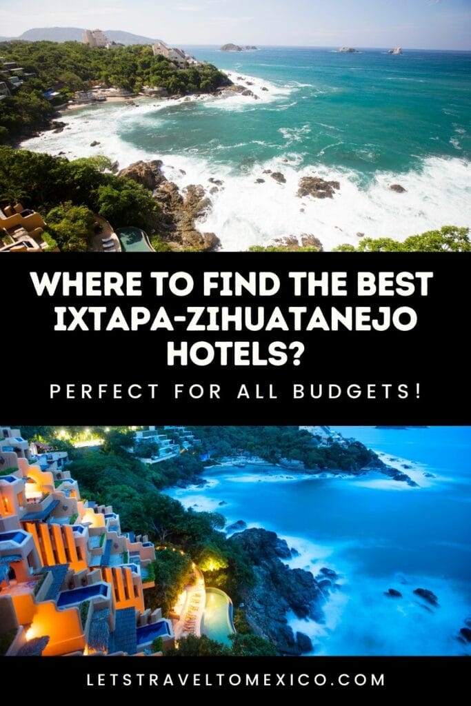 Pinterest image saying "Where to find the best Ixtapa-Zihuatanejo hotels?".
