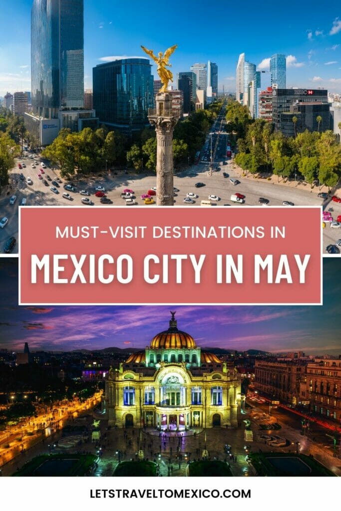 Pinterest image saying "Must-Visit Destinations in Mexico City in May".