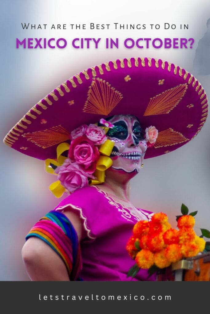 Pinterest image saying "What are the best things to do in Mexico City in October?".