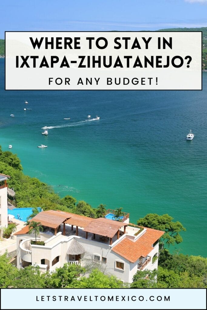 Pinterest image saying "Where to Stay in Ixtapa - Zihuatanejo?".