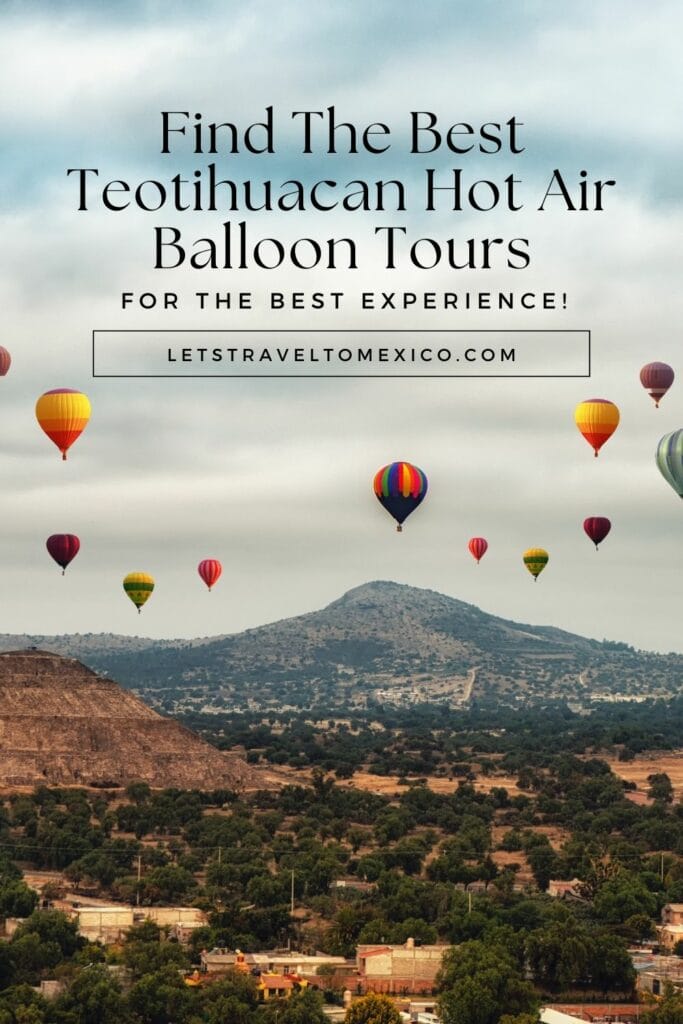 Pinterest image saying "Find the best Teotihuacan Hot Air Balloon Tours for the best experience!".
