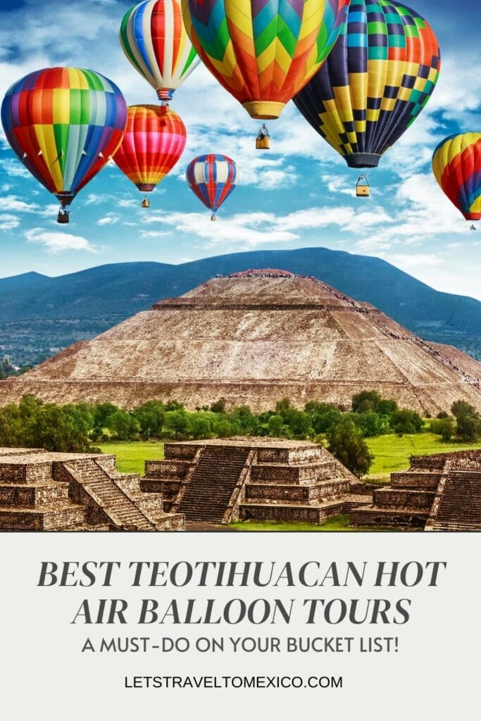 Pinterest image saying "Best Teotihuacan Hot air balloon tours: A must-do on your bucket list!".