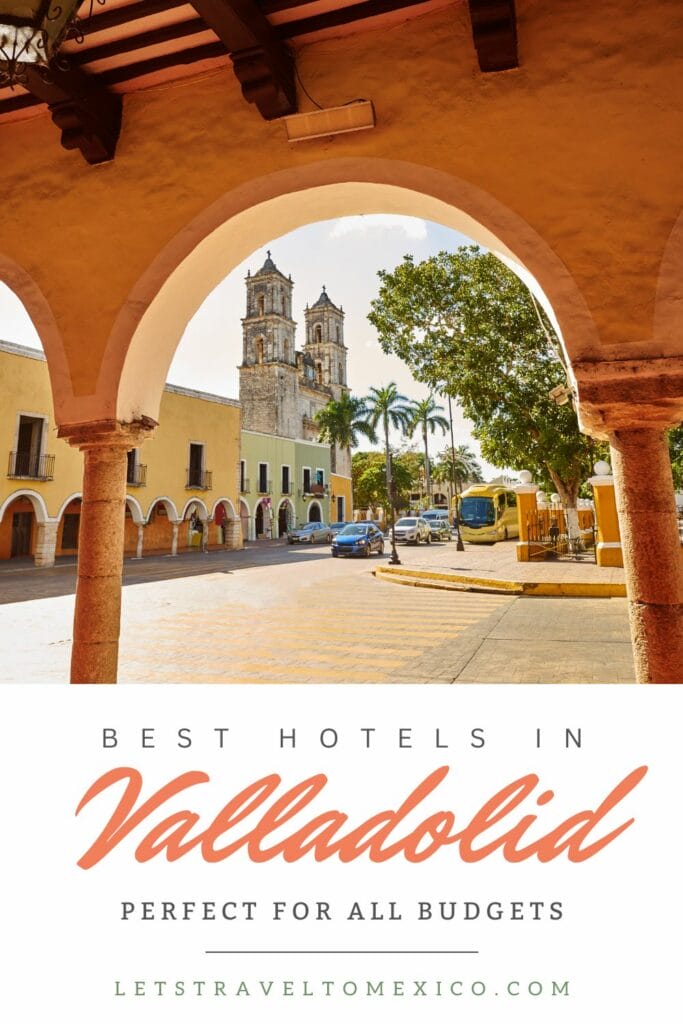 Pinterest image saying "Best Hotels in Valladolid".