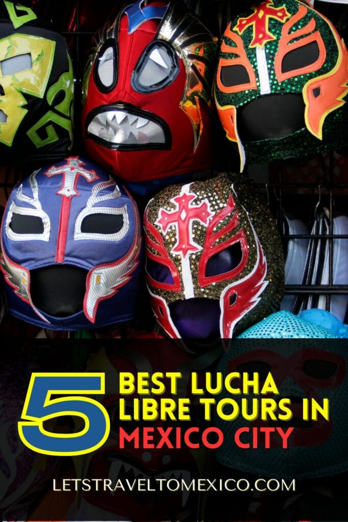 Pinterest image saying "5 Best Lucha Libre Tours in    Mexico CIty".
