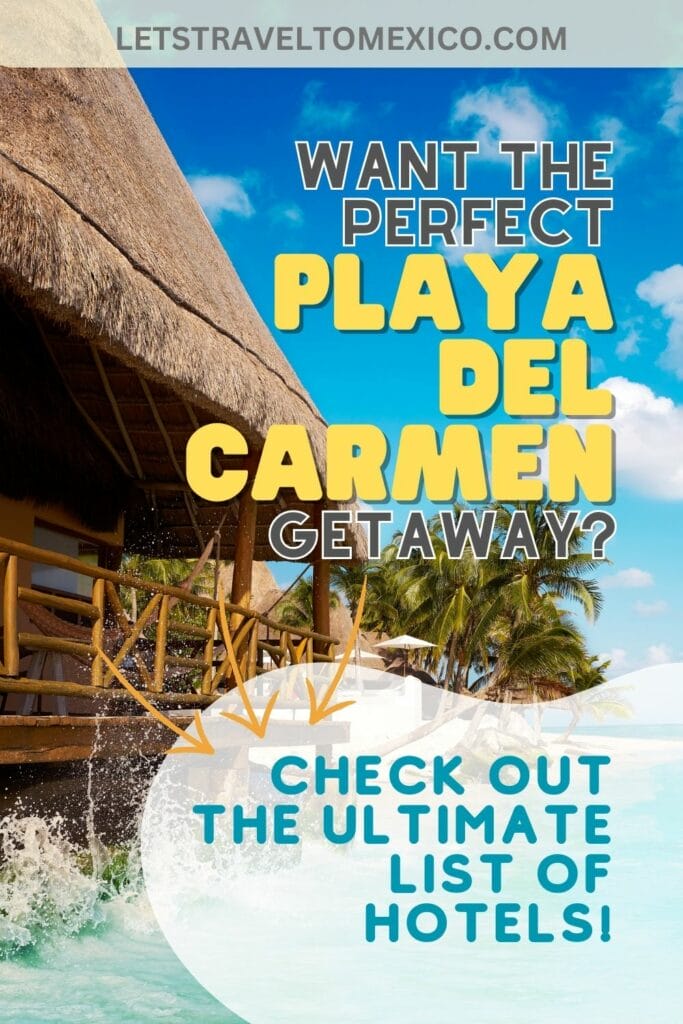 Pinterest image saying "Want the perfect Playa del Carmen getaway?".