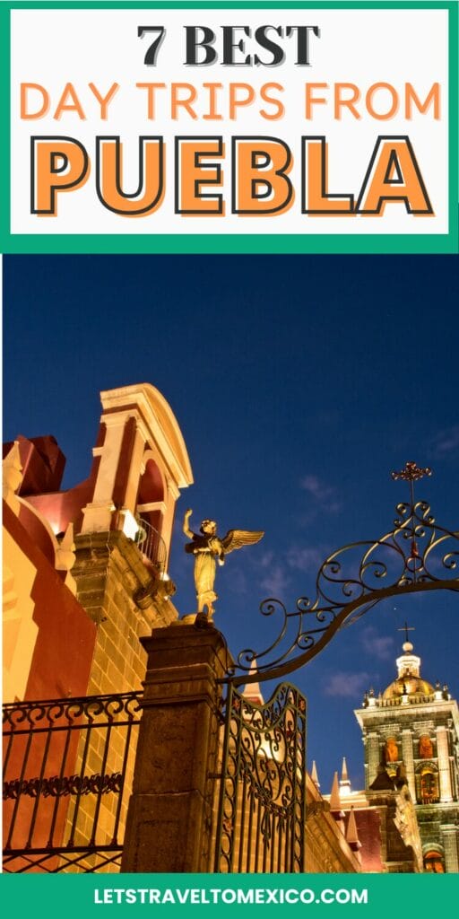 Pinterest image saying "7 Best day trips from Puebla".