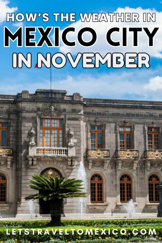 Pinterest image saying "How's the weather in Mexico City in November?".